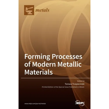 Forming Processes of Modern Metallic Materials
