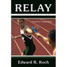 Relay: A Novel for Young Adults
