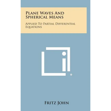 Plane Waves and Spherical Means: Applied to Partial Differential Equations