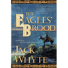 The Eagles' Brood: Book Three of the Camulod Chronicles