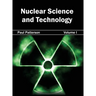 Nuclear Science and Technology: Volume I