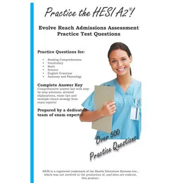 Practice the HESI A2: Practice Test Questions for the HESI A2