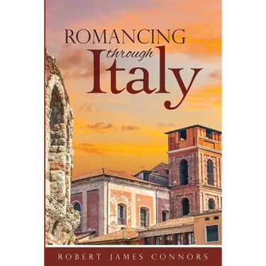 Romancing Through Italy