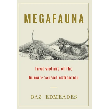 Megafauna: First Victims of the Human-Caused Extinction