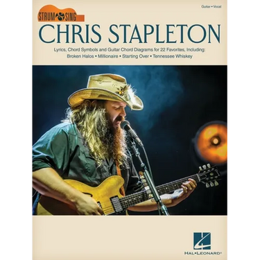 Chris Stapleton: Strum & Sing Guitar Songbook with Lyrics, Chord Symbols & Chord Diagrams for 22 Favorites