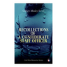 Recollections of a Confederate Staff Officer: Civil War Memories Series