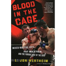 Blood in the Cage: Mixed Martial Arts, Pat Miletich, and the Furious Rise of the UFC