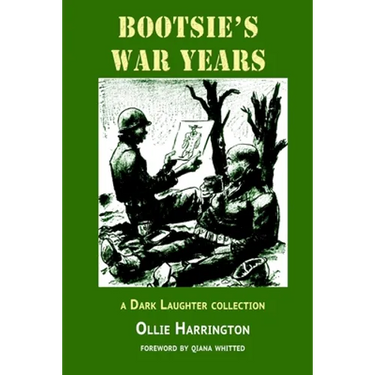 Bootsie's War Years: a Dark Laughter collection
