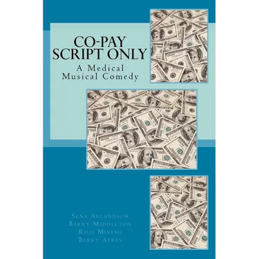 The Co-Pay Script: A Medical Musical Comedy