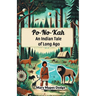 Po-No-Kah An Indian Tale of Long Ago