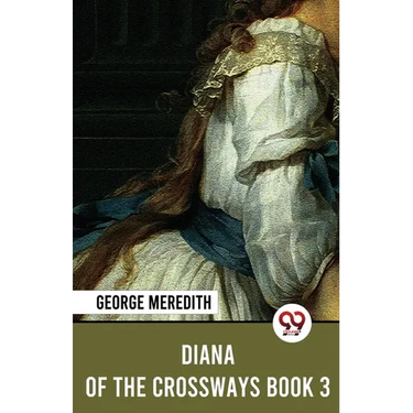 Diana Of The Crossways Book 3