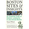 Boston Sites & Insights: An Essential Guide to Historic Landmarks in and Around Boston