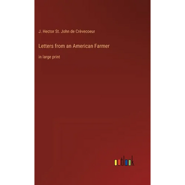 Letters from an American Farmer: in large print