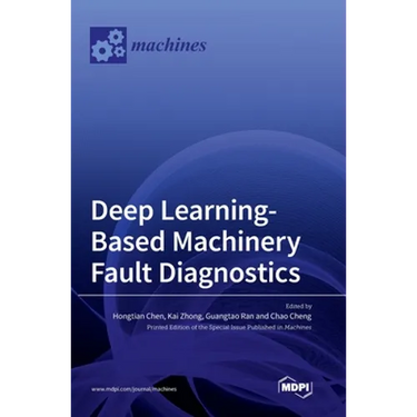 Deep Learning-Based Machinery Fault Diagnostics