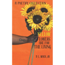 Yellow Flowers Are For The Living