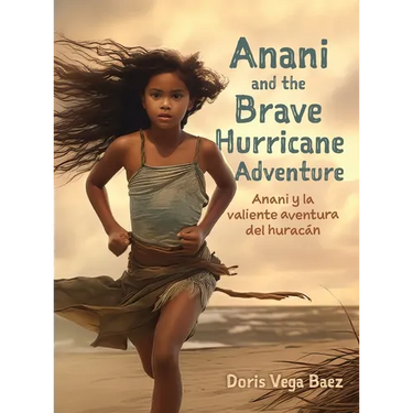 Anani and the Brave Hurricane Adventure Anani y la valiente aventura del huracán