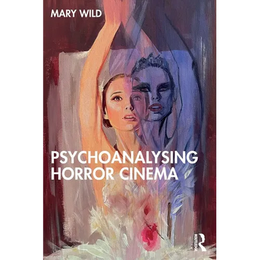 Psychoanalysing Horror Cinema