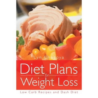 Diet Plans for Weight Loss: Low Carb Recipes and Dash Diet