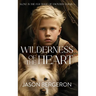 Wilderness of the Heart