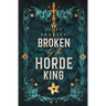 Broken by the Horde King: Alternate Cover Edition