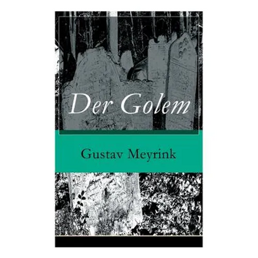 Der Golem: Ein metaphysischer Roman