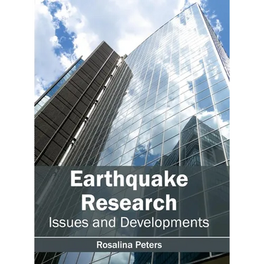 Earthquake Research: Issues and Developments