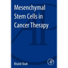 Mesenchymal Stem Cells in Cancer Therapy