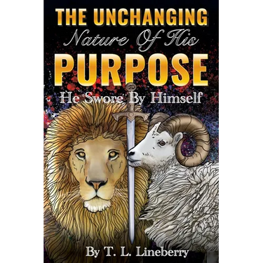 The Unchanging Nature of His Purpose: He Swore By Himself