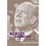 Borges and Memory: Encounters with the Human Brain