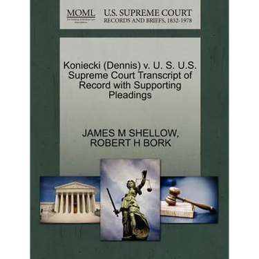 Koniecki (Dennis) V. U. S. U.S. Supreme Court Transcript of Record with Supporting Pleadings