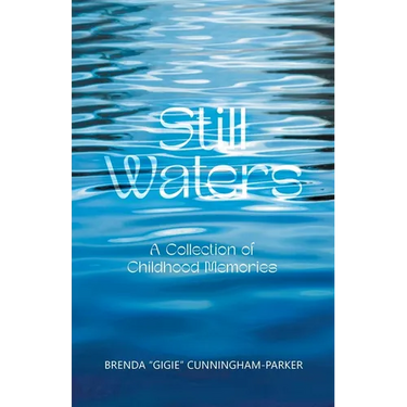 Still Waters: A Collection of Childhood Memories