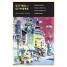 Cities of Others: Reimagining Urban Spaces in Asian American Literature