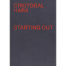 Cristobal Hara: Starting Out