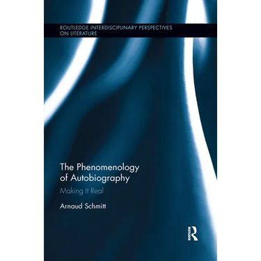 The Phenomenology of Autobiography: Making it Real