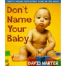 Don't Name Your Baby: What's Wrong with Every Name in the Book