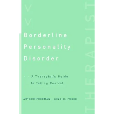 Borderline Personality Disorder: A Therapist's Guide to Taking Control