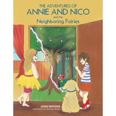 The Adventures of Annie and Nico and the Neighboring Fairies