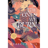 The Ones We Burn