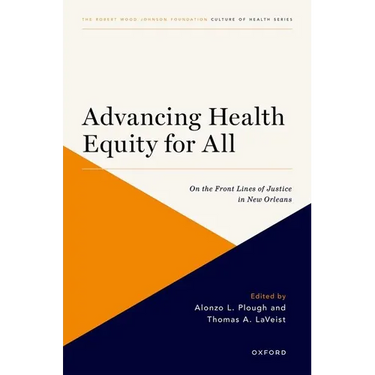 Advancing Health Equity for All: On the Front Lines of Justice in New Orleans
