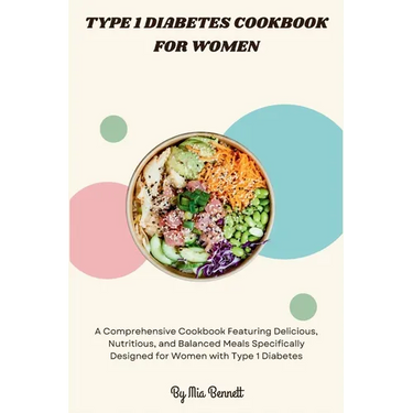 Type 1 Diabetes Cookbook for Women