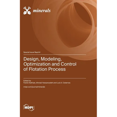 Design, Modeling, Optimization and Control of Flotation Process