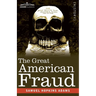 The Great American Fraud: Articles on the Nostrum Evil and Quackery