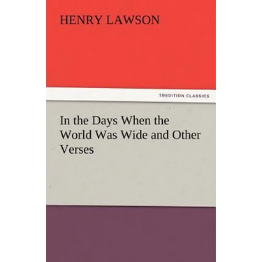 In the Days When the World Was Wide and Other Verses
