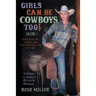 Girls Can Be Cowboys Too! Volume 1: Snakes in the attic, wildfire, and "If you don't have a dog, use a cat!"