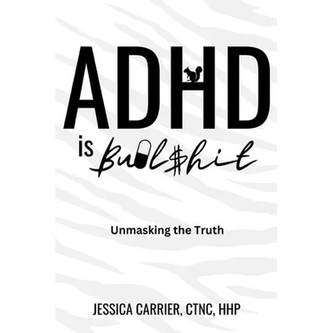 ADHD is Bullshit: Unmasking The Truth