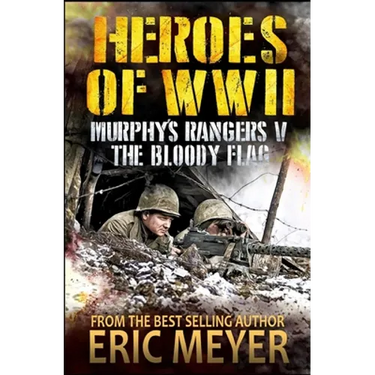 Heroes of World War II: Murphy's Rangers V - The Bloody Flag