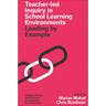 Teacher-Led Inquiry in School Learning Environments: Leading by Example