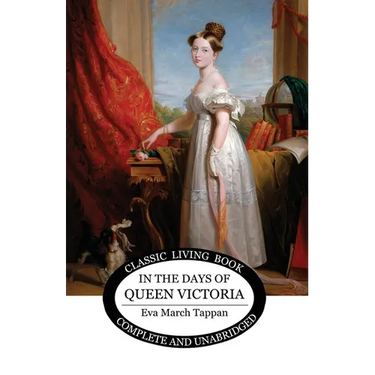 In the Days of Queen Victoria