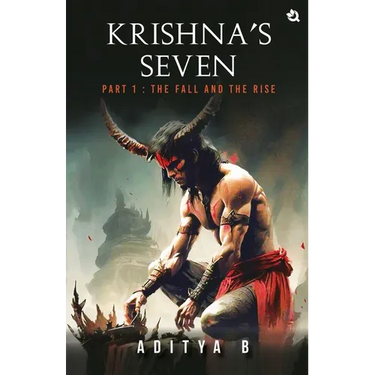 Krishna's Seven - Part I: The Fall and The Rise