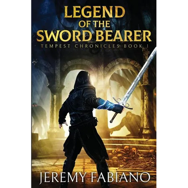 Legend of the Sword Bearer: Tempest Chronicles - Book 1